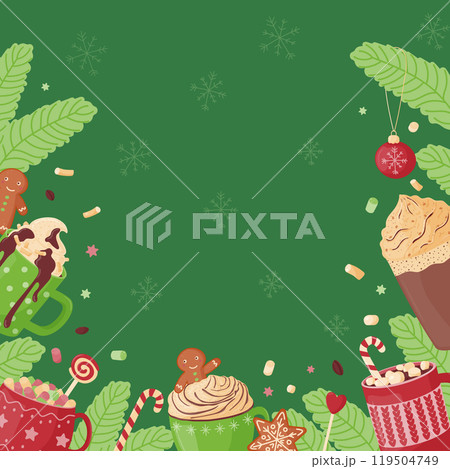 Christmas frame made of hot drinks, sweets, gingerbread. Festive cute mugs with hot cocoa, coffee, chocolate, whipped cream, marshmallows and sweets. Vector illustration on a green background. 119504749