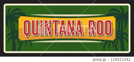 Quintana Roo Mexico state vector tin plate. North America voyage old sign, travel destination Mexico region. Vintage plaque with palms, free and Sovereign State of Quintana Roo, Chetumal capital Quintana Roo Mexico state vector tin plate. North America voyage old sign, travel destination Mexico region. Vintage plaque with palms, free and Sovereign State of Quintana Roo, Chetumal capital 119521242