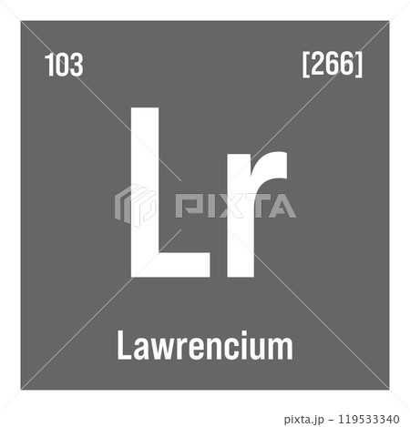 Lawrencium, Lr, periodic table element with name, symbol, atomic number and weight. Synthetic radioactive element with potential uses in scientific research and nuclear power. Lawrencium, Lr, periodic table element with name, symbol, atomic number and weight. Synthetic radioactive element with potential uses in scientific research and nuclear power. 119533340