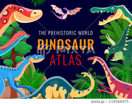 Dino atlas book cover, prehistoric dinosaur and reptile characters vector frame border. Cartoon funny eoraptor and chasmosaurus, pteranodon, suchomimus and anchisaurus dinosaurs, palm trees and plants 119566875
