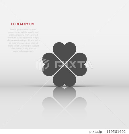 Four leaf clover icon in flat style. St Patricks Day vector illustration on white isolated background. Flower shape business concept. 119581492