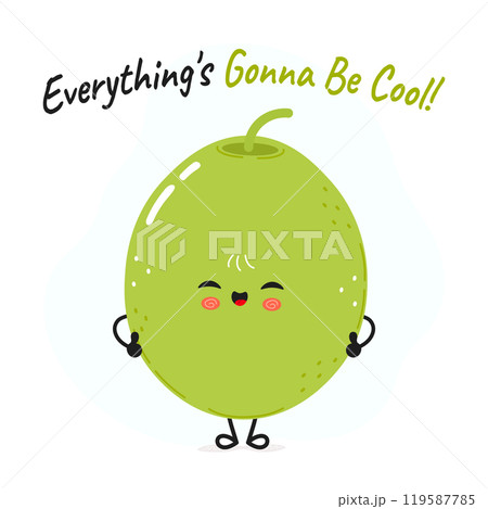 Green Olive character. Everything is gonna be cool card. Vector hand drawn cartoon kawaii character illustration icon. Isolated on white background. Green Olive character concept Green Olive character. Everything is gonna be cool card. Vector hand drawn cartoon kawaii character illustration icon. Isolated on white background. Green Olive character concept 119587785