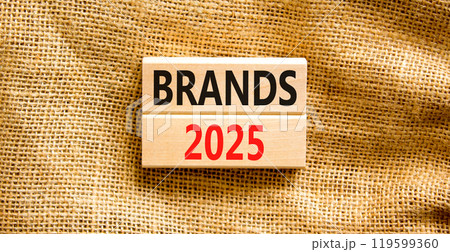 Planning brands 2025 new year symbol. Concept words Brands 2025 on beautiful wooden blocks. Beautiful canvas background. Business brands 2025 new year concept. Copy space. 119599360