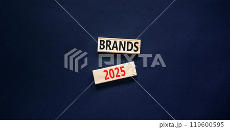 Planning brands 2025 new year symbol. Concept words Brands 2025 on beautiful wooden blocks. Beautiful black background. Business brands 2025 new year concept. Copy space. 119600595