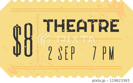 Distressed yellow theatre ticket displaying the price, date, time, and the word theatre, evoking a vintage or nostalgic feel Distressed yellow theatre ticket displaying the price, date, time, and the word theatre, evoking a vintage or nostalgic feel 119623365