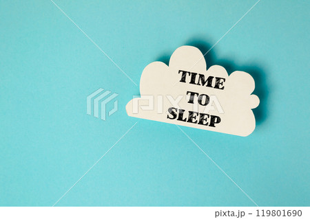 A white cloud with the words time to sleep written on it A white cloud with the words time to sleep written on it 119801690