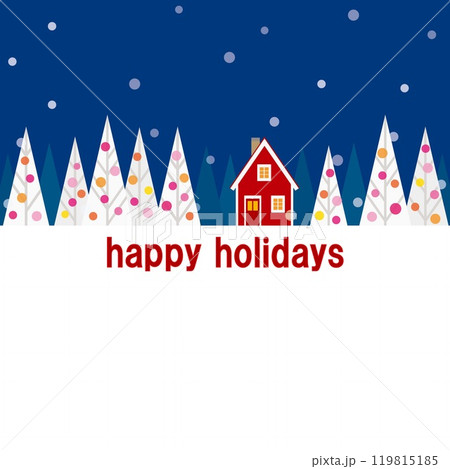 ハッピーホリデーズ　happy holidays　クリスマス　雪風景 119815185
