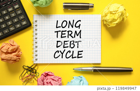 Long term debt cycle symbol. Concept words Long term debt cycle on beautiful white note. Beautiful yellow background. Calculator. Business Long term debt cycle concept. Copy space. Long term debt cycle symbol. Concept words Long term debt cycle on beautiful white note. Beautiful yellow background. Calculator. Business Long term debt cycle concept. Copy space. 119849947