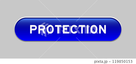 Blue color capsule shape button with word protection on gray background 119850153