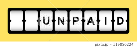 Black color in word unpaid on slot banner with yellow color background Black color in word unpaid on slot banner with yellow color background 119850224