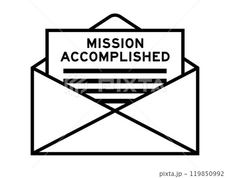 Envelope and letter sign with word mission accomplished as the headline 119850992
