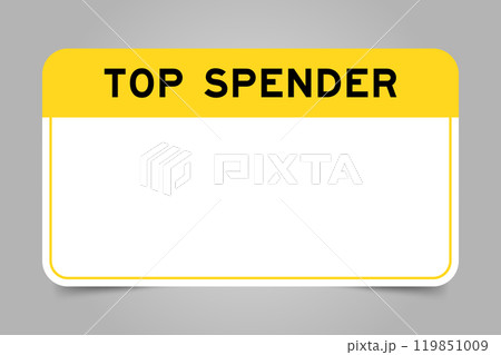 Label banner that have yellow headline with word top spender and white copy space, on gray background Label banner that have yellow headline with word top spender and white copy space, on gray background 119851009