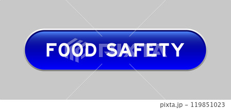 Blue color capsule shape button with word food safety on gray background 119851023