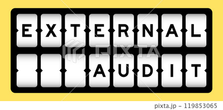 Black color in word external audit on slot banner with yellow color background Black color in word external audit on slot banner with yellow color background 119853065