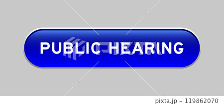 Blue color capsule shape button with word public hearing on gray background 119862070