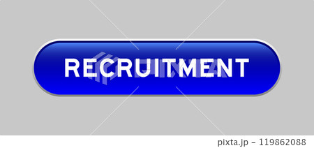 Blue color capsule shape button with word recruitment on gray background Blue color capsule shape button with word recruitment on gray background 119862088