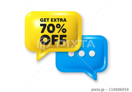 Get Extra 70 percent off Sale. Chat speech bubble 3d icon. Discount offer price sign. Special offer symbol. Save 70 percentages. Extra discount chat offer. Speech bubble banner. Vector 119886058