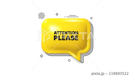 3d speech bubble icon. Attention please tag. Special offer sign. Important information symbol. Attention please chat talk message. Speech bubble banner. Yellow text balloon. Vector 119893522