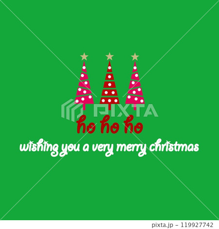クリスマスツリー　ho ho ho　メリークリスマス　 119927742