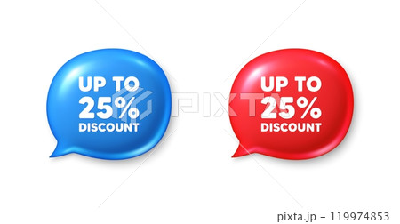 Up to 25 percent discount tag. Chat speech bubble 3d icons. Sale offer price sign. Special offer symbol. Save 25 percentages. Discount tag chat offer. Speech bubble banners set. Vector Up to 25 percent discount tag. Chat speech bubble 3d icons. Sale offer price sign. Special offer symbol. Save 25 percentages. Discount tag chat offer. Speech bubble banners set. Vector 119974853