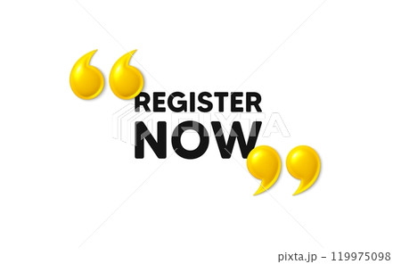 Register now tag. 3d quotation marks with text. Free registration offer. Create an account message. Register now message. Phrase banner with 3d double quotes. Vector Register now tag. 3d quotation marks with text. Free registration offer. Create an account message. Register now message. Phrase banner with 3d double quotes. Vector 119975098