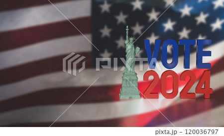 The Statue of Liberty and vote 2024 for Election Center concept 3d rendering. 120036797