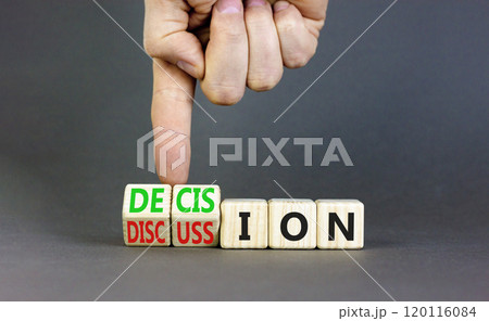 Discussion and decision symbol. Concept word Discussion and Decision on wooden cubes. Businessman hand. Beautiful grey table grey background. Business discussion and decision concept. Copy space. Discussion and decision symbol. Concept word Discussion and Decision on wooden cubes. Businessman hand. Beautiful grey table grey background. Business discussion and decision concept. Copy space. 120116084