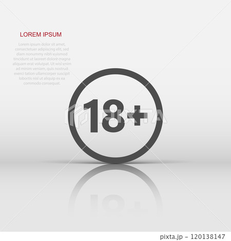 18 plus icon in flat style. Adult only vector illustration on white isolated background. Forbidden child business concept. 18 plus icon in flat style. Adult only vector illustration on white isolated background. Forbidden child business concept. 120138147