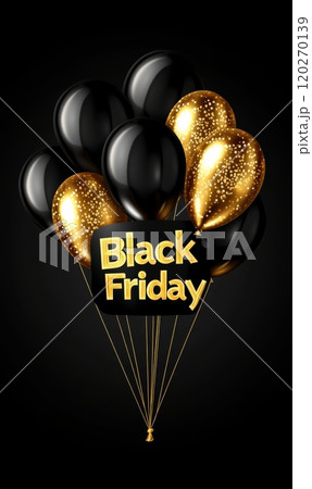 Black Friday - text on festive background with black and golden balloons, template for promotional banner or poster Black Friday - text on festive background with black and golden balloons, template for promotional banner or poster 120270139