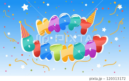 Happy birthday air balloons. Confetti and stars. Serpentine ribbons. Kids holiday. Anniversary party. Colorful letters. Congratulation greeting cards. Rounded shapes. Vector poster design 120313172