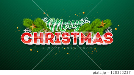 Merry Christmas and Happy New Year Banner with Fir Branch and 3d Typography Lettering on Green Background. Vector Holiday Season Banner Design for Greeting Card, Party Flyer, Celebration Poster and 120333237