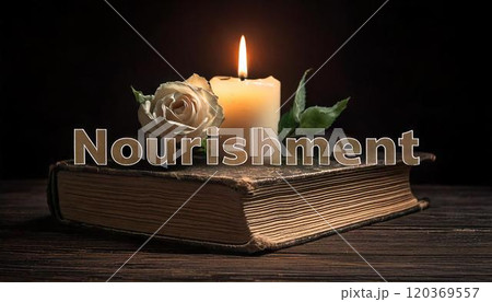 Text "Nourishment" In the background are old books, candles and burning roses.	 120369557