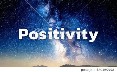 Text "Positivity" The starry night sky background. Text "Positivity" The starry night sky background. 120369558
