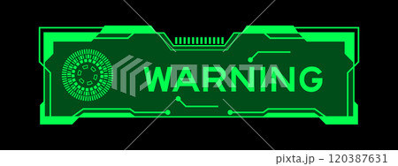 Green color of futuristic hud banner that have word warning on user interface screen on black background Green color of futuristic hud banner that have word warning on user interface screen on black background 120387631