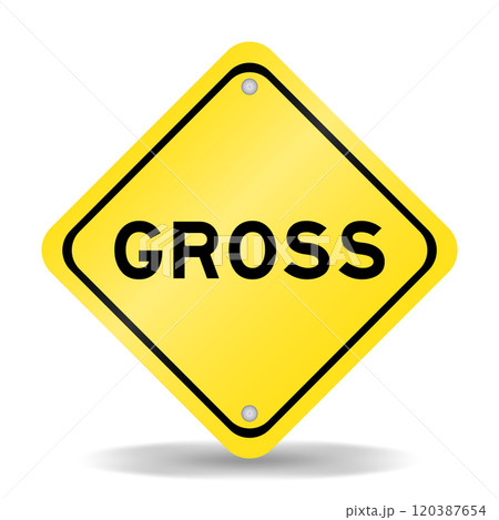 Yellow color transportation sign with word gross on white background Yellow color transportation sign with word gross on white background 120387654