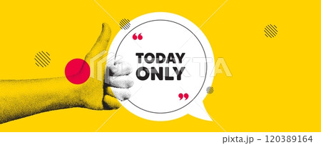 Hand showing thumb up like sign. Today only sale tag. Special offer sign. Best price promotion. Today only chat bubble message. Grain dots hand. Like thumb up sign. Vector Hand showing thumb up like sign. Today only sale tag. Special offer sign. Best price promotion. Today only chat bubble message. Grain dots hand. Like thumb up sign. Vector 120389164