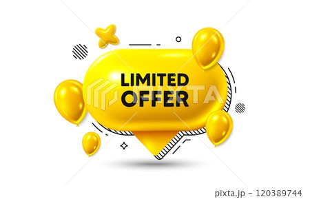 Birthday speech bubble 3d icon. Limited offer tag. Special promo sign. Sale promotion symbol. Limited offer chat offer. Speech bubble balloons banner. Text box balloon. Vector 120389744