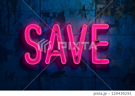 Neon word SAVE on dark shabby wall 120430291