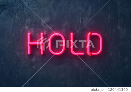 Neon inscription hold on dark shabby wall 120441540