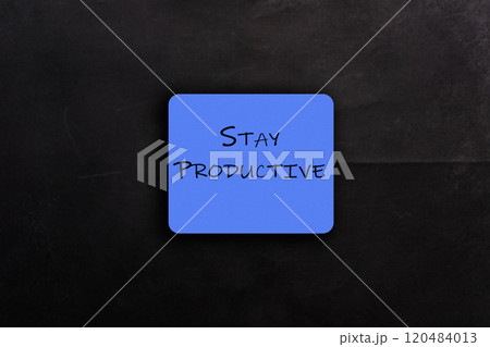 Blue sign that says Stay Productive on it 120484013
