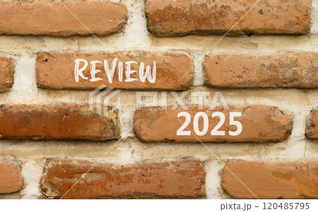 Planning review 2025 new year symbol. Concept words Review 2025 on beautiful brown brick wall. Beautiful brown brick wall background. Business review 2025 new year concept. Copy space. Planning review 2025 new year symbol. Concept words Review 2025 on beautiful brown brick wall. Beautiful brown brick wall background. Business review 2025 new year concept. Copy space. 120485795