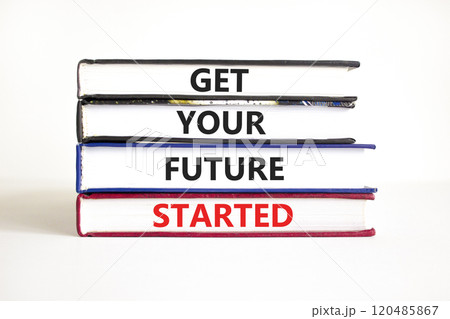 Get your future started symbol. Concept words Get your future started on beautiful books. Beautiful white table white background. Business get your future started concept. Copy space. Get your future started symbol. Concept words Get your future started on beautiful books. Beautiful white table white background. Business get your future started concept. Copy space. 120485867