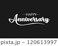 Happy anniversary calligraphy hand lettering isolated on black background. Hand drawn lettering design for birthday, wedding, anniversary celebration, poster, invitation or greeting card. 120613997