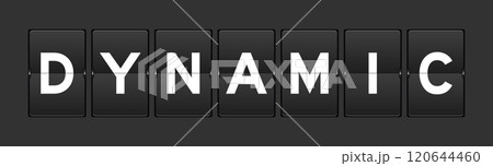 Black color analog flip board with word dynamic on gray background Black color analog flip board with word dynamic on gray background 120644460