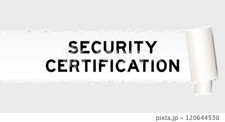 Ripped gray paper background that have word security certification under torn part 120644538