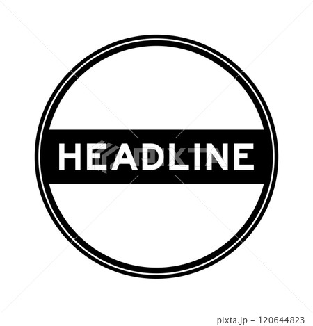 Black color round seal sticker in word headline on white background 120644823