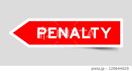 Red color arrow shape sticker label with word penalty on gray background 120644829