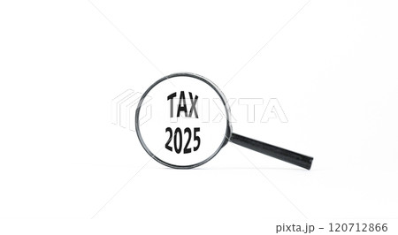 Planning tax 2025 new year symbol. Concept words Tax 2025 on beautiful white paper in magnifying glass. Beautiful white paper background. Business tax 2025 new year concept. Copy space. Planning tax 2025 new year symbol. Concept words Tax 2025 on beautiful white paper in magnifying glass. Beautiful white paper background. Business tax 2025 new year concept. Copy space. 120712866