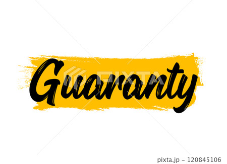 Guaranty text in bold calligraphy style with yellow brushstroke. Decorative typography illustration Guaranty text in bold calligraphy style with yellow brushstroke. Decorative typography illustration 120845106
