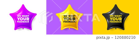 We want your feedback tag. Birthday star balloons 3d icons. Survey or customer opinion sign. Client comment. Your feedback text message. Party balloon banners with text. Vector 120880210